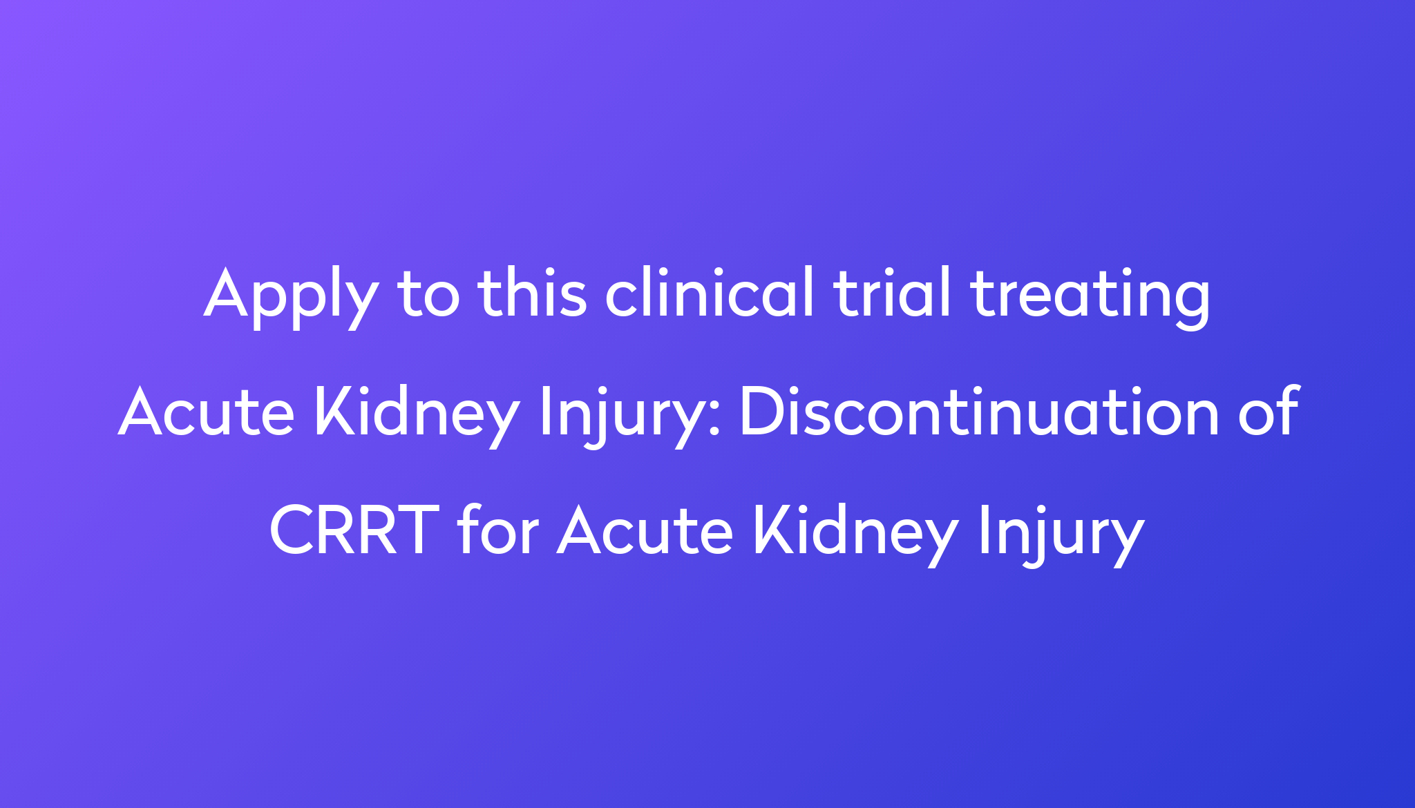 discontinuation-of-crrt-for-acute-kidney-injury-clinical-trial-2023-power